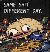 DONK meme: Same shit, different day.