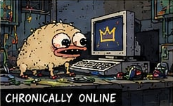 DONK: Chronically online